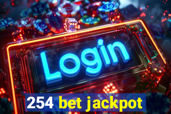 254 bet jackpot